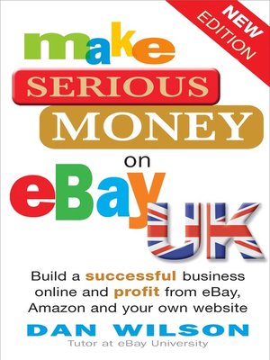 Make Serious Money on eBay UK - ebook